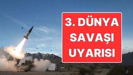 Ukrayna-Rusya Savaşının 1000’inci Gününde Bir İlk: 3. Dünya Savaşı Uyarısı