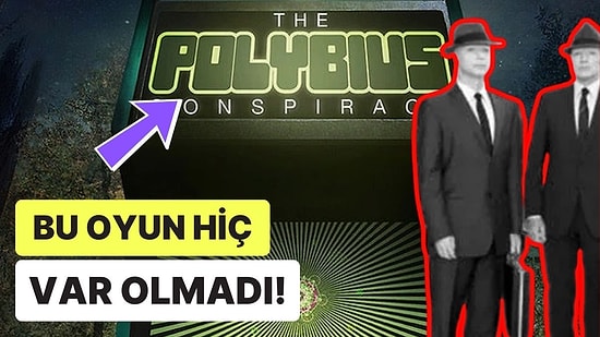 Hiç Var Olmamasına Rağmen Dünyanın En Tehlikeli Oyunu Olarak Adlandırılan Oyun: Polybius