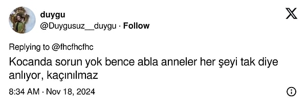 Ancak sorunun paylaşımı yapan kişinin eşinde olduğu değil annelerin süper güçlerinde olduğunu pek çok kişi hatırlattı.