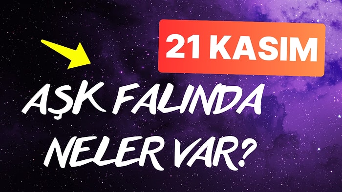 Burcuna Göre 21 Kasım Perşembe Günü Aşk Falında Seni Neler Bekliyor?