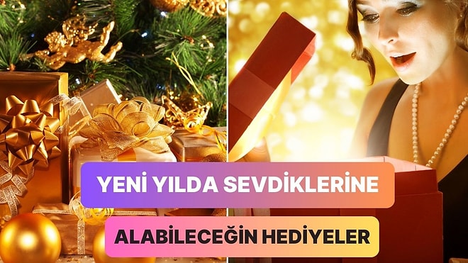 2025 Yılına Girerken Sevdiklerine Alabileceğin 10 Muazzam Yılbaşı Hediyesi