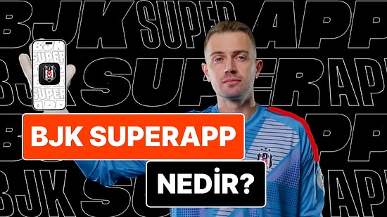 BJK SuperApp Nedir? Beşiktaş'ın Yeni Dijital Uygulaması Ne İşe Yarıyor?