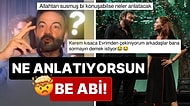 Ne Anlattığını Kendi de Anlamadı: Kerem Alışık'tan Evrim Alasya'yla Uyguladıkları "Susarak Konuşmanın" Tarifi!