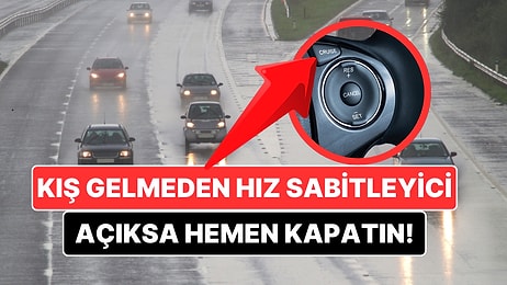 Kışa Girmeden Hız Sabitleyiciyi Kapatın! Bu Hatalar Size Pahalıya Patlayabilir