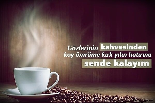 Kahve Keyfine Eşlik Eden Sözler