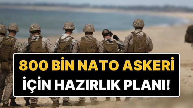 Almanya 3. Dünya Savaşı'na Hazırlanıyor: 800 Bin NATO Askeri İçin Yapılan Hazırlık Planı!