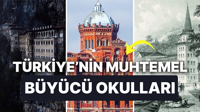 Türkiye'de Büyücülük Okulu Olmaya Aday Birbirinden Gizemli Yerler