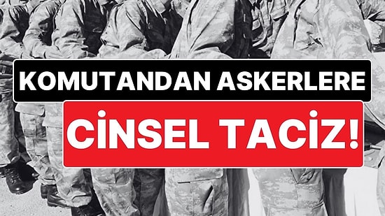 Askerlerine Cinsel Saldırıda Bulunan Komutana 38 Yıl 70 Ay Hapis Cezası Verildi