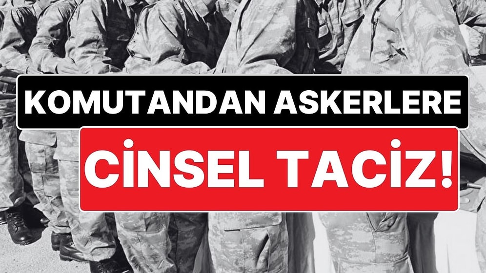 Askerlerine Cinsel Saldırıda Bulunan Komutana 38 Yıl 70 Ay Hapis Cezası Verildi