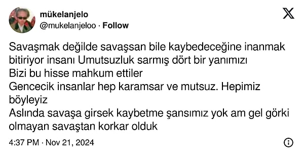 "Savaşsan bile kaybedeceğine inanmak..."👇