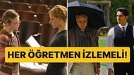 Geleceğimizin Mimarı Öğretmenlerin Mutlaka İzlemesi Gereken 10 Film