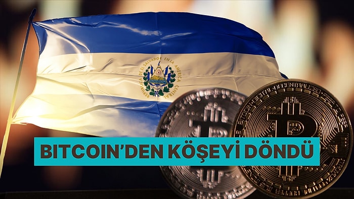 Bitcoin’i Resmi Para Birimi Olarak Kabul Eden İlk Ülke El Salvador 305 Milyon Dolar Kar Elde Etti