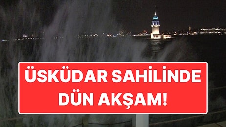 İstanbul’da Etkili Olan Fırtına: Dev Dalgalar Üsküdar’da Sahile Böyle Vurdu