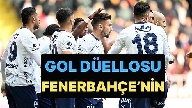 Gol Düellosunda Gülen Kayserispor'u 6-2 Yenen Fenerbahçe Oldu