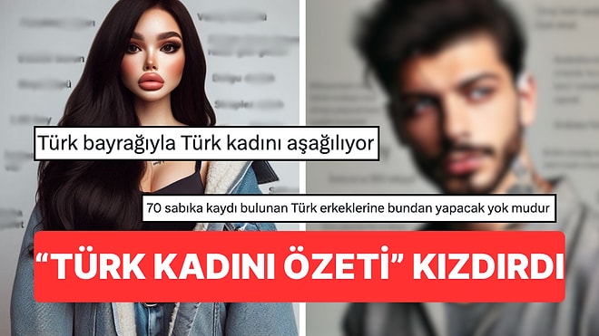 Bu Kadarı da Fazla! Kadınları Aşağılamak İçin Yapay Zekayı Kullanarak "Türk Kadını Özeti" Görseli Hazırlandı!