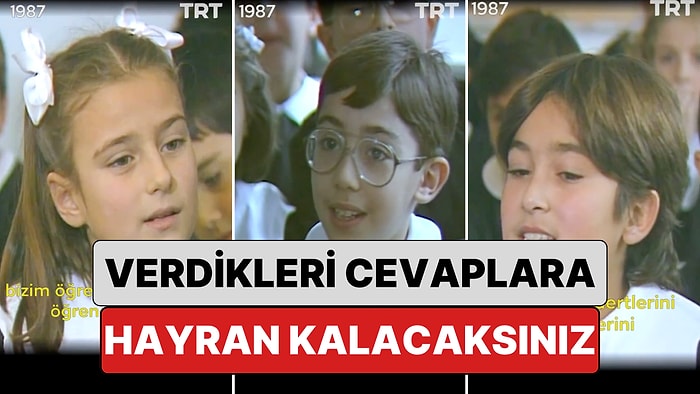 1987 Yılında "Neden Öğretmen Olmak İstediklerini" Anlatan Çocukların Verdikleri Yanıtlara Hayran Kalacaksınız