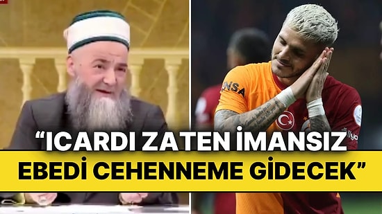 Cübbeli Ahmet'den Dikkat Çeken Sözler: "Icardi İmansız Olduğu İçin Ebedi Cehenneme Gidecek"