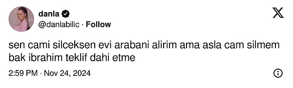 Gelen bu tepki üzerine Danla Bilic, "Sen camı sileceksen evi, arabanı alırım." diyerek kadın-erkek eşitliğini göz ardı edenlere bir mesaj daha vermiş oldu.