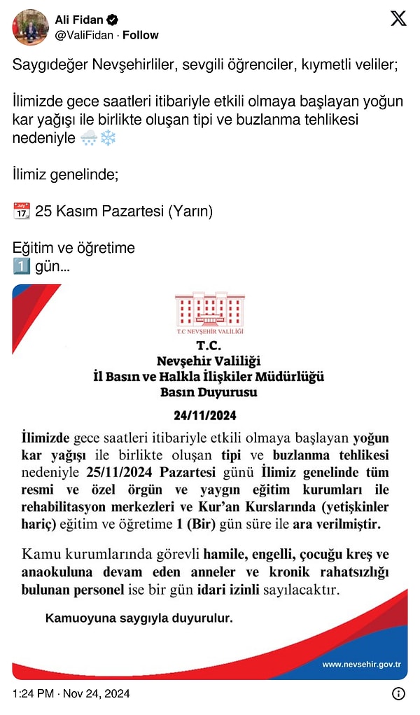 Nevşehir Valisi Ali Fidan, oluşan tipi ve buzlanma tehlikesi nedeniyle il genelinde okulların tatil edildiğini duyurdu.