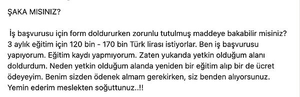 Gördüğü ilan karşısında şok olan psikolog, zaten yetkin olduğu bir alanda yeniden neden eğitim almak ve hatta bu eğitimin masrafını karşılamak zorunda olduğunu sordu.