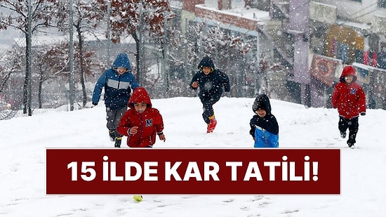 Eğitime Kar Engeli: 15 Şehirde Yarın Okullar Tatil Edildi!