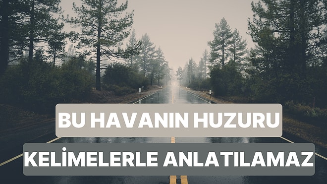 Yağmurlu Havaların Verdiği Huzurla Aynı Hissi Taşıyan 15 Şarkı