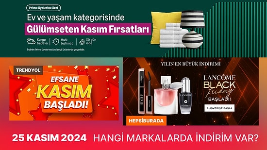 Kasım İndirimlerinde Bugün Hangi Markalar Var? 25 Kasım 2024