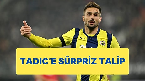 Fenerbahçe'nin Tecrübeli Yıldızı Dusan Tadic İçin Ajax İddiası Ortaya Atıldı