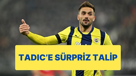 Fenerbahçe'nin Tecrübeli Yıldızı Dusan Tadic İçin Ajax İddiası Ortaya Atıldı