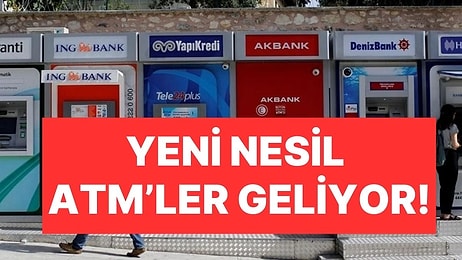 ATM'lerde Saç Baş Yoldurtan Sorun Bitiyor: Yeni Nesil ATM'ler Geliyor!