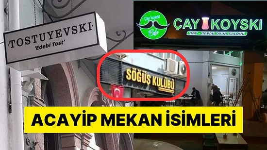 Yurdum İşletmecisinin Mekanlarının Komedyenlere Taş Çıkaran İsimleri