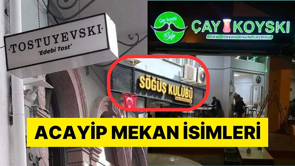 Yurdum İşletmecisinin Mekanlarının Komedyenlere Taş Çıkaran İsimleri