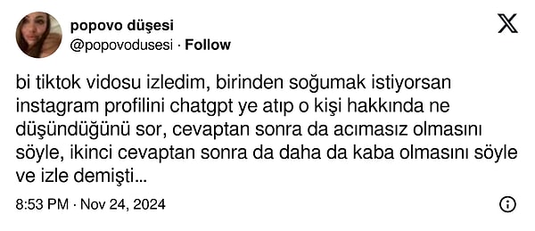 X'te (Twitter) '@popovodusesi' isimli kullanıcı akla gelmeyecek bir öneride bulundu: Soğumak istediğiniz kişinin profilini yapay zekaya yorumlatın.