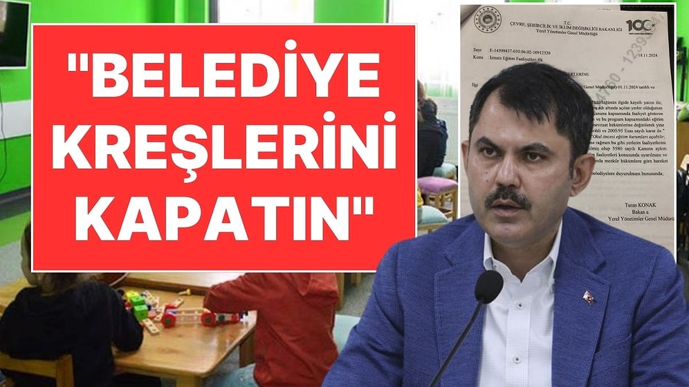 Bakanlık, Valiliklere Talimat Gönderdi: "Belediye Kreşlerini Kapatın"