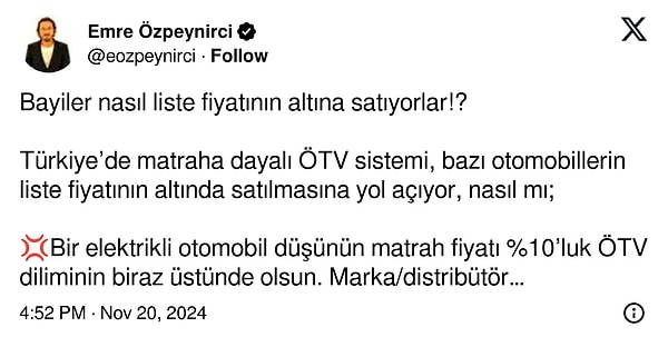 Gazeteci Emre Özpeynirci, resmi X hesabından yaptığı paylaşımla bayilerin liste fiyatının altına nasıl satış yapabildiğini anlattı👇