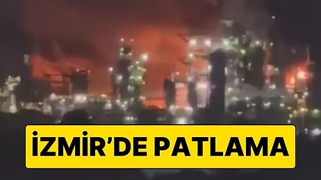 İzmir Aliağa’daki TÜPRAŞ Rafinerisi'nde Patlama