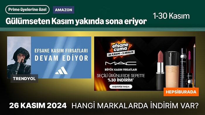 Kasım İndirimlerinde Bugün Hangi Markalar Var? 26 Kasım 2024