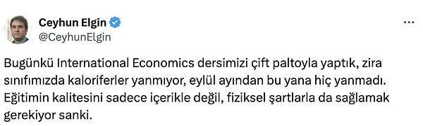 Prof. Dr. Ceyhun Elgin paylaşımında ayrıca, "Eğitimin kalitesini sadece içerikle değil, fiziksel şartlarla da sağlamak gerekiyor" ifadelerini kullandı.