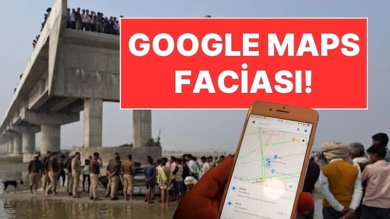 Halk Arasında 'Ölüm Tuzağı' Olarak Biliniyordu: Hindistan’da Google Maps'in Yönlendirdiği Köprüde 3 Kişi Öldü