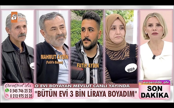 5. Esra Erol'da Fatih Aydın'ın kaybı araştırılmaya devam ederken annesinin çocuğu kaybolduktan sonra evini boyatması dikkat çekmişti. Esra Erol o boya ustasını buldu. Ancak Mevlüt Bey'in "Bütün evi 3 bin tl'ye boyadım." açıklaması dikkat çekti. Başka bir boya ustası bağlanıp "Sen boyadan çalıyorsun." diye suçladı.