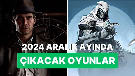 2024 Aralık Ayında Çıkmasını Dört Gözle Beklediğimiz 7 Oyun