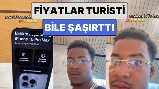 Fiyat Onları da Şaşırttı: Bir Turist Türkiye'deki iPhone Fiyatları Karşısındaki Şaşkınlığını Paylaştı