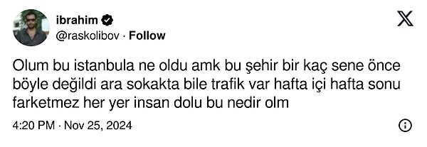 @raskolnikov nickli bir Twitter (X) kullanıcısı da tam bu konuya değinen bir paylaşımda bulundu. İstanbul'un son haline şaşırdığını söyleyen kullanıcı, bu konuda şikayetini dile getiren bir tweet attı👇