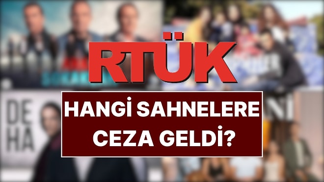 Arka Sokaklar, Deha, Sahipsizler ve Yabani'nin RTÜK'ten Ceza Almasına Sebep Olan Sahneler Hangileri?