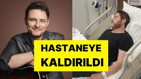 Tuna Kiremitçi Yüksek Tansiyon Nedeniyle Hastaneye Kaldırıldı: Sağlık Durumunu Sosyal Medya Hesabından Duyurdu