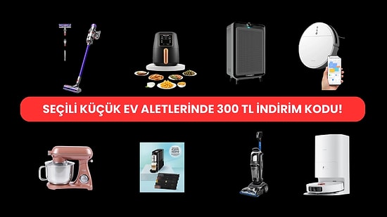 Küçük Ev Aletlerinde Kullanabileceğiniz 1000 TL'ye 300 TL İndirim Kodu Burada!