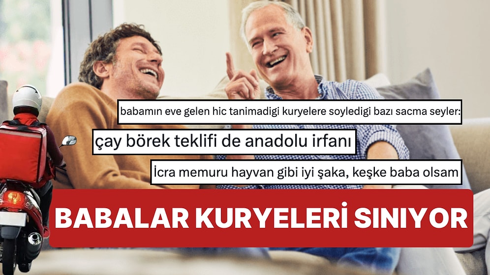 Babasının Eve Gelen Kuryelerle Girdiği İlginç Diyalogları Paylaştı! Efsane Baba Esprileri Herkesi Güldürdü