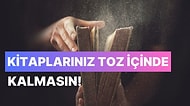 Kitaplarınız Toz İçinde Kalıyorsa Dikkat Etmeniz Gereken 10 Durum