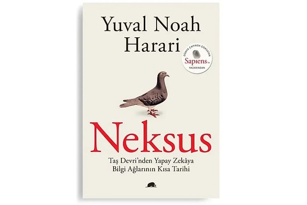 Neksus - Taş Devri'nden Yapay Zekaya Bilgi Ağlarının Kısa Tarihi / Yuval Noah Harari