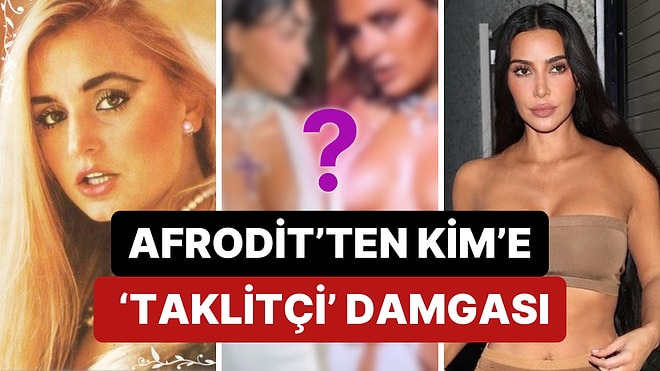 Rota Yeniden Oluşturuldu: Kylie'den Sıkılan Banu Alkan Bu Sefer de Kim Kardashian'ı Taklitçi İlan Etti!